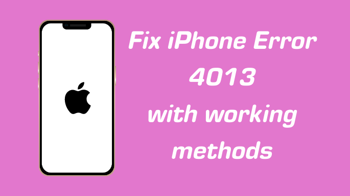 Fix iPhone Error 4013 with working methods