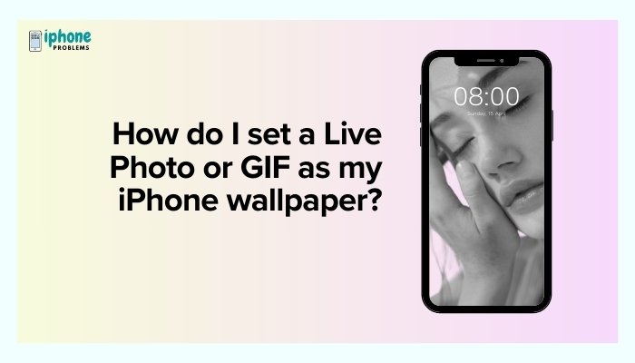 How do I set a Live Photo or GIF as my iPhone wallpaper?