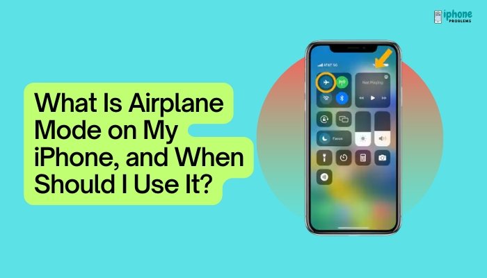 What Is Airplane Mode on My iPhone, and When Should I Use It?