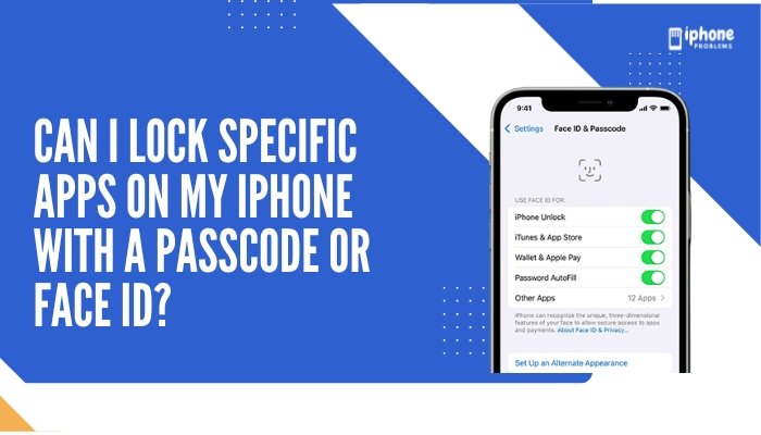 Can I lock specific apps on my iPhone with a passcode or Face ID?