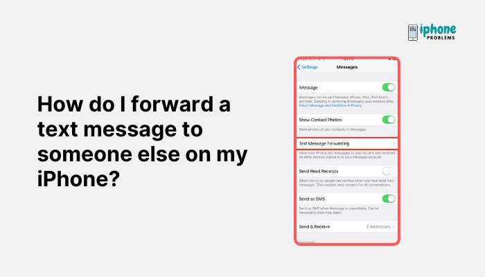 How do I forward a text message to someone else on my iPhone?
