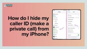 How do I hide my caller ID (make a private call) from my iPhone?