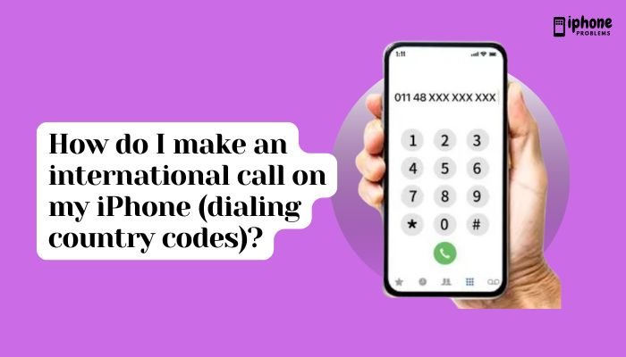 How do I make an international call on my iPhone (dialing country codes)?