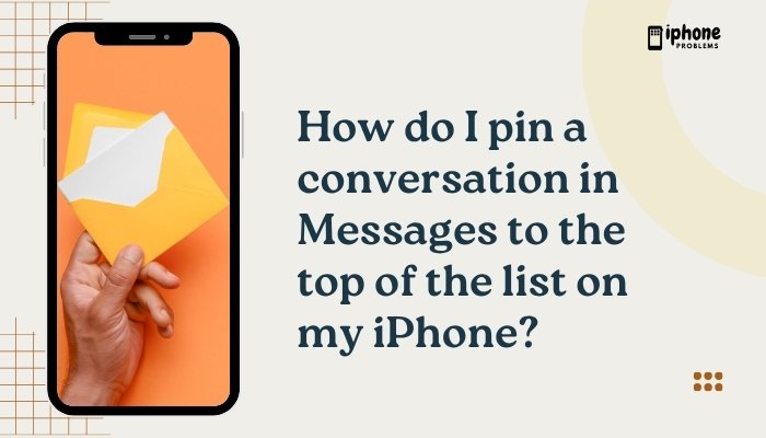How do I pin a conversation in Messages to the top of the list on my iPhone?