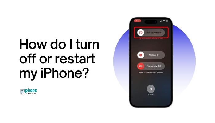 How do I turn off or restart my iPhone?