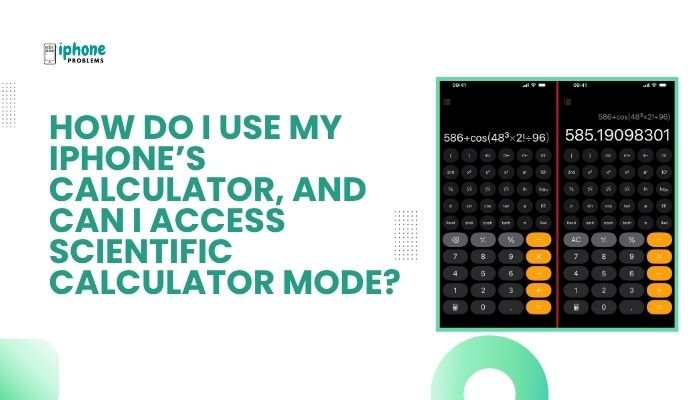 How do I use my iPhone’s calculator, and can I access scientific calculator mode?