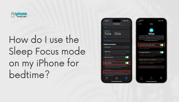 How do I use the Sleep Focus mode on my iPhone for bedtime?