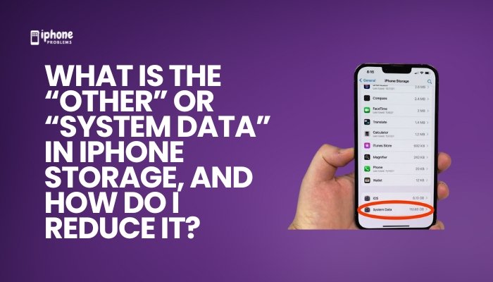 What is the “Other” or “System Data” in iPhone storage, and how do I reduce it?