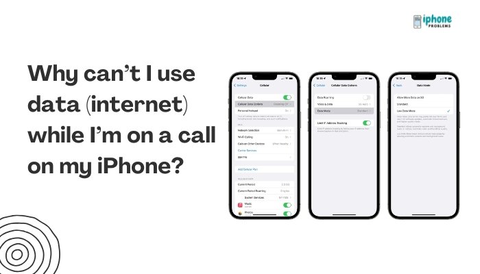 Why can’t I use data (internet) while I’m on a call on my iPhone?