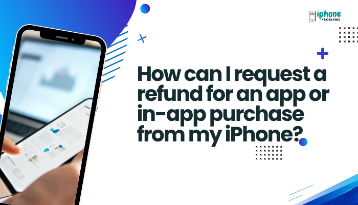 How can I request a refund for an app or in-app purchase from my iPhone?