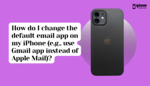 How do I change the default email app on my iPhone (e.g., use Gmail app instead of Apple Mail)?