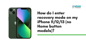 How Do I Enter Recovery Mode on My iPhone 11, 12, or 13 (No Home Button Models)?