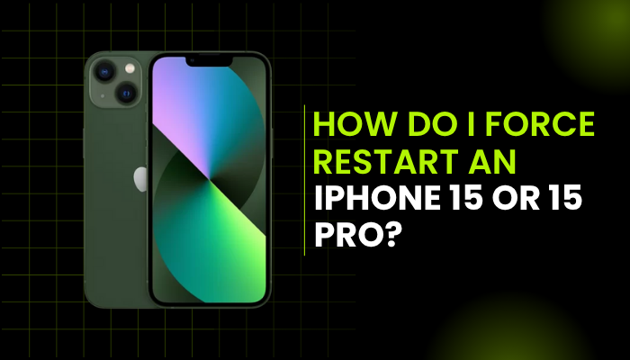 How do I force restart an iPhone 15 or 15 Pro?