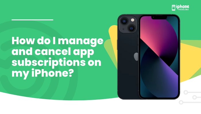 How do I manage and cancel app subscriptions on my iPhone?