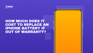 How much does it cost to replace an iPhone battery if out of warranty?