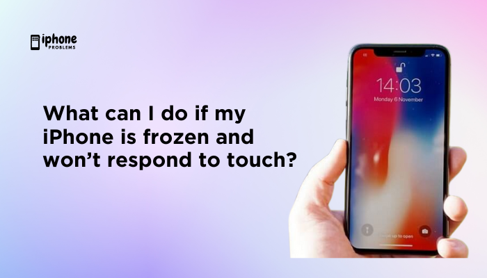 What can I do if my iPhone is frozen and won’t respond to touch?