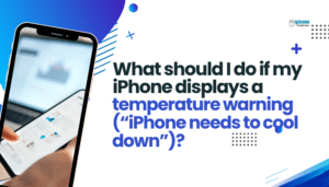 What should I do if my iPhone displays a temperature warning (“iPhone needs to cool down”)?