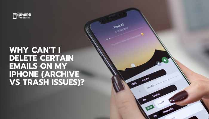 Why can’t I delete certain emails on my iPhone (archive vs trash issues)?