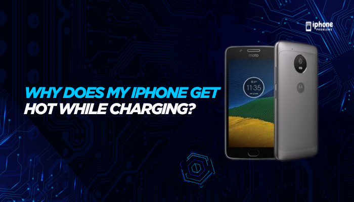 Why does my iPhone get hot while charging?