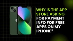 Why is the App Store asking for payment info for free apps on my iPhone?